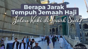 Jarak Tempuh Haji Jalan Kaki di Tanah Suci?